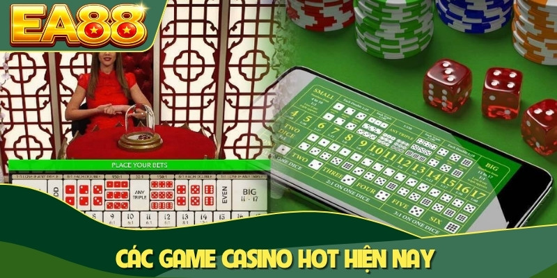 Các game casino hot hiện nay Các game casino hot hiện nay