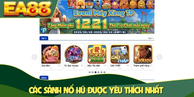 Các sảnh nổ hũ được yêu thích nhất Các sảnh nổ hũ được yêu thích nhất