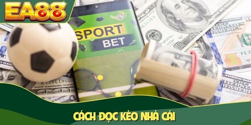 Cách đọc kèo nhà cái
