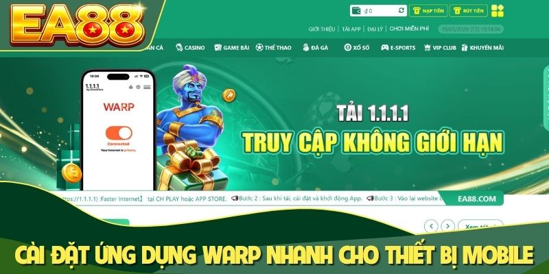 Cài đặt ứng dụng WARP nhanh cho các thiết bị mobile Cài đặt ứng dụng WARP nhanh cho các thiết bị mobile