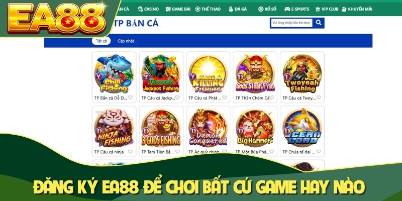 Đăng ký EA88 để chơi bất cứ game hay nào Đăng ký EA88 để chơi bất cứ game hay nào