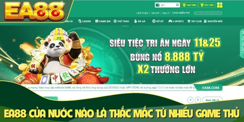 EA88 của nước nào là thắc mắc từ nhiều game thủ EA88 của nước nào là thắc mắc từ nhiều game thủ