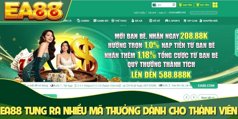 EA88 tung ra nhiều mã thưởng dành cho thành viên