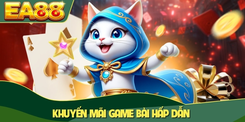 Khuyến mãi game bài hấp dẫn Khuyến mãi game bài hấp dẫn