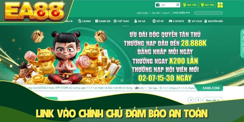 Link vào chính chủ đảm bảo an toàn cho người chơi