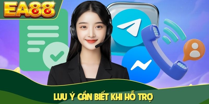 Lưu ý cần biết khi hỗ trợ