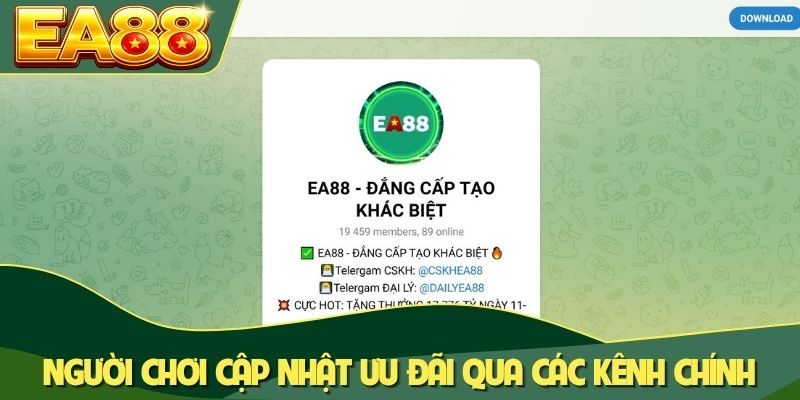 Người chơi cập nhật ưu đãi qua các kênh chính của EA88