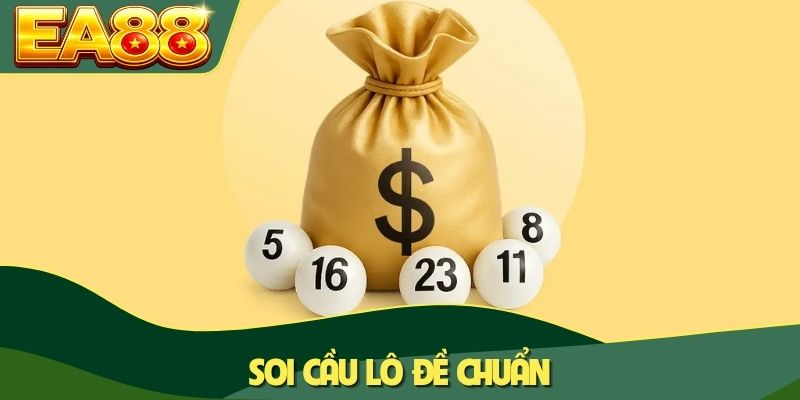 Soi cầu lô đề chuẩn