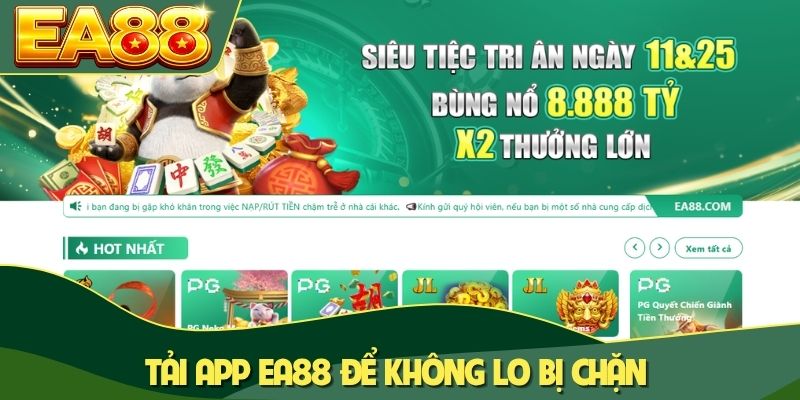 Tải app EA88 để không lo bị chặn Tải app EA88 để không lo bị chặn