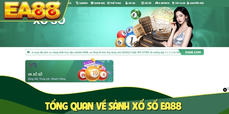 Tổng quan về sảnh xổ số EA88 Tổng quan về sảnh xổ số EA88