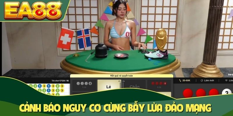 Top 3 Bí Quyết Chơi Xóc Đĩa Trực Tuyến Thắng Lớn Tại EA88 4 Cảnh báo nguy cơ cùng bẫy lừa đảo mạng