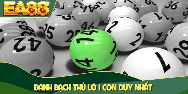Bạch Thủ Lô - Mô Hình Đầu Tư Lô Đề X100 Vốn Hiệu Quả 1 Đánh bạch thủ lô 1 con duy nhất