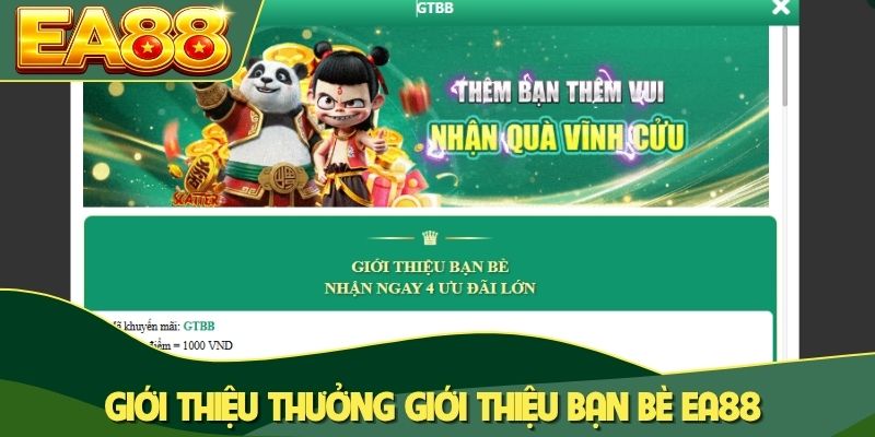 Thưởng Giới Thiệu Bạn Bè EA88 - Cơ Hội Nhận 4 Ưu Đãi Lớn 1 Giới thiệu thưởng giới thiệu bạn bè EA88