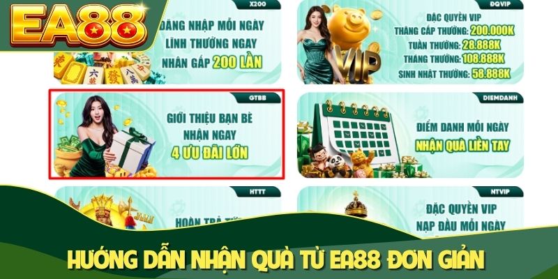 Thưởng Giới Thiệu Bạn Bè EA88 - Cơ Hội Nhận 4 Ưu Đãi Lớn 4 Hướng dẫn nhận quà từ EA88 đơn giản