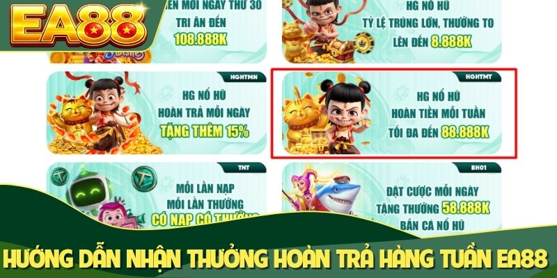 Hoàn Trả Hàng Tuần EA88 Nhận 88888K Tại HG Nổ Hũ 3 Hướng dẫn nhận thưởng hoàn trả hàng tuần EA88