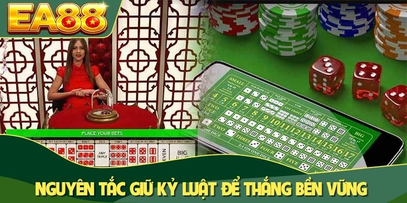 Nguyên tắc giữ kỷ luật để thắng bền vững