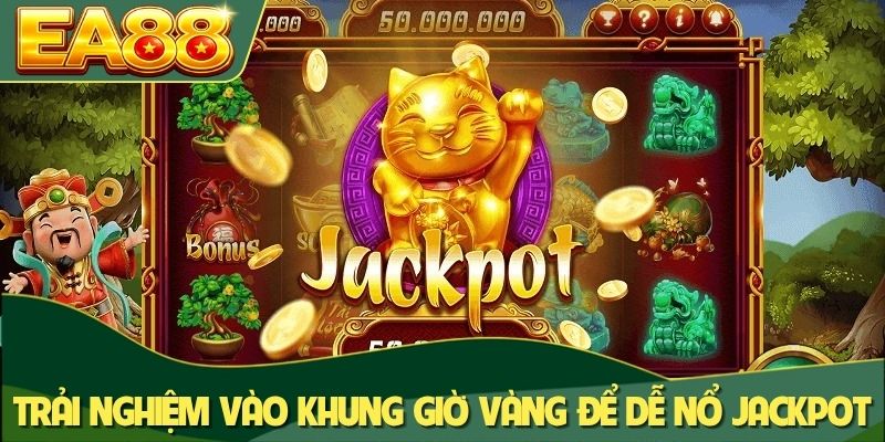 Quay Nổ Hũ - Tiết Lộ Mẹo Săn Jackpot Từ Cao Thủ TOP 1 3 Trải nghiệm vào khung giờ vàng để dễ nổ jackpot