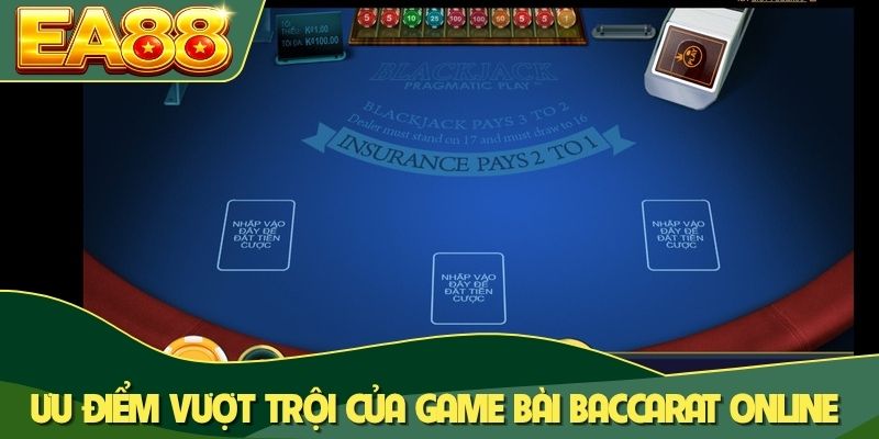 Bật Mí 3 Mẹo Đọc Vị Bàn Cược Baccarat Online Cực Chuẩn 1 Ưu điểm vượt trội của game bài Baccarat online